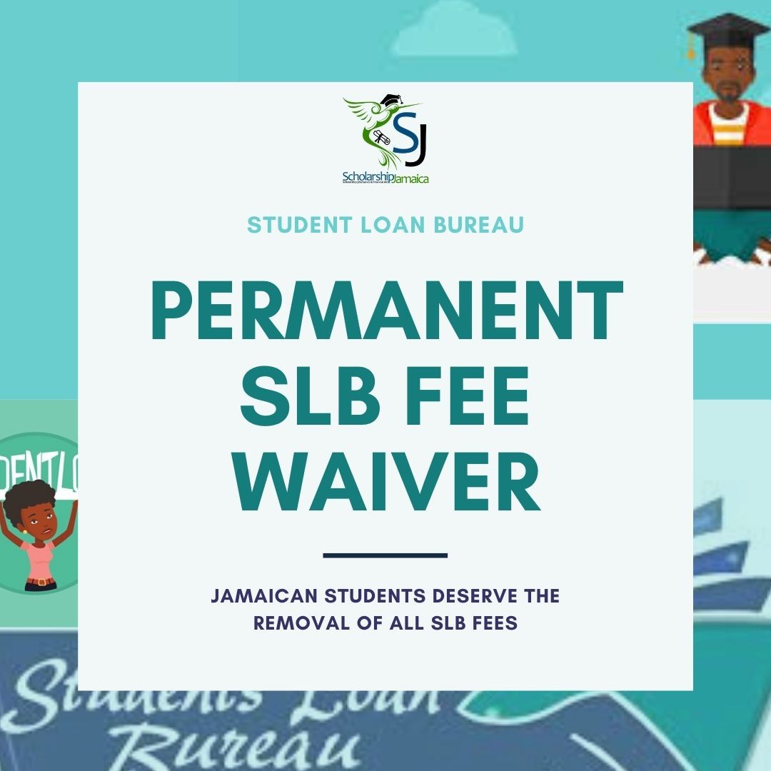 Jamaican students need a permanent SLB fee waiver! All Student loan applications from the Student Loan Bureau of Jamaica should be free of upfront application and processing fees!
