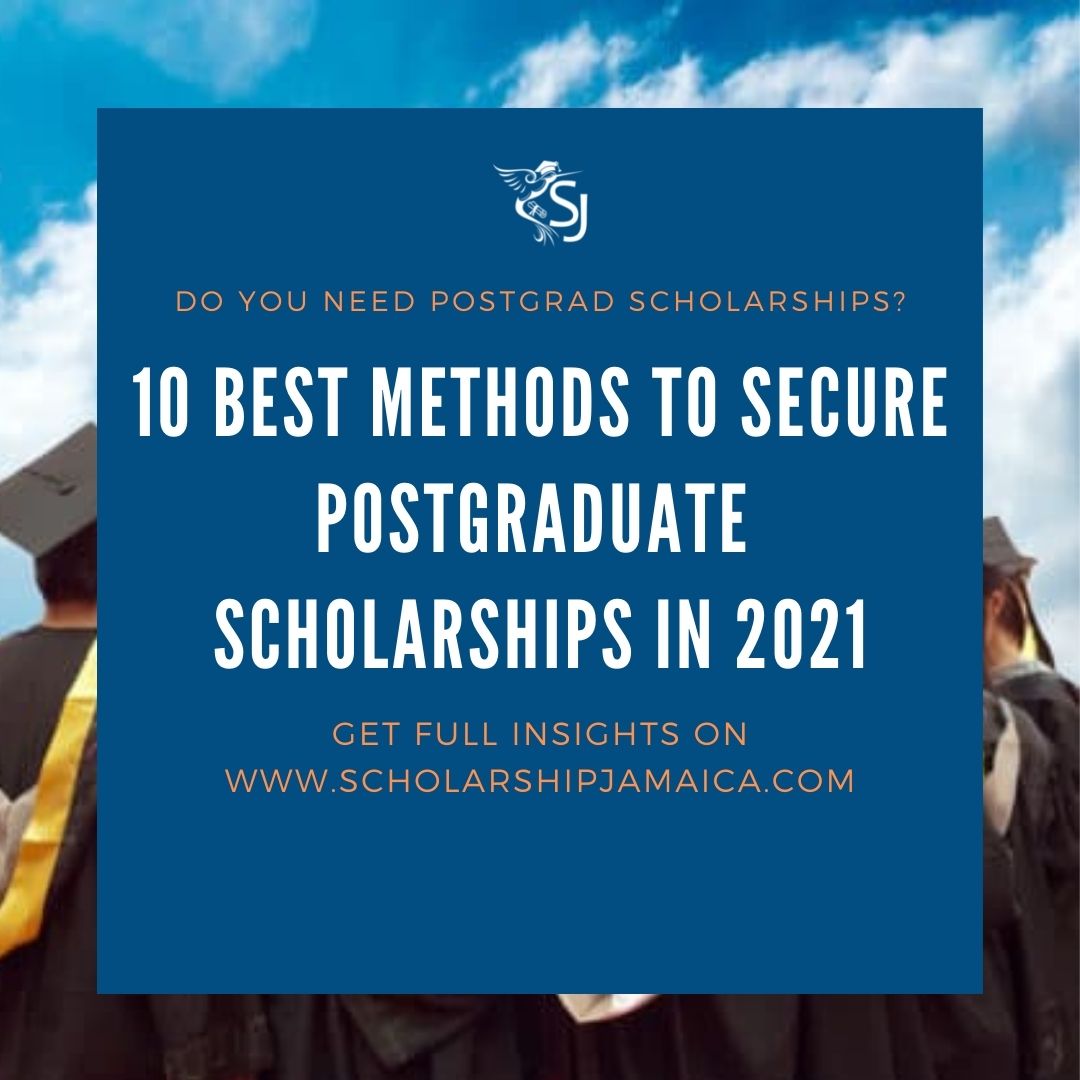 The ten (10) best methods to secure postgraduate scholarships in 2021