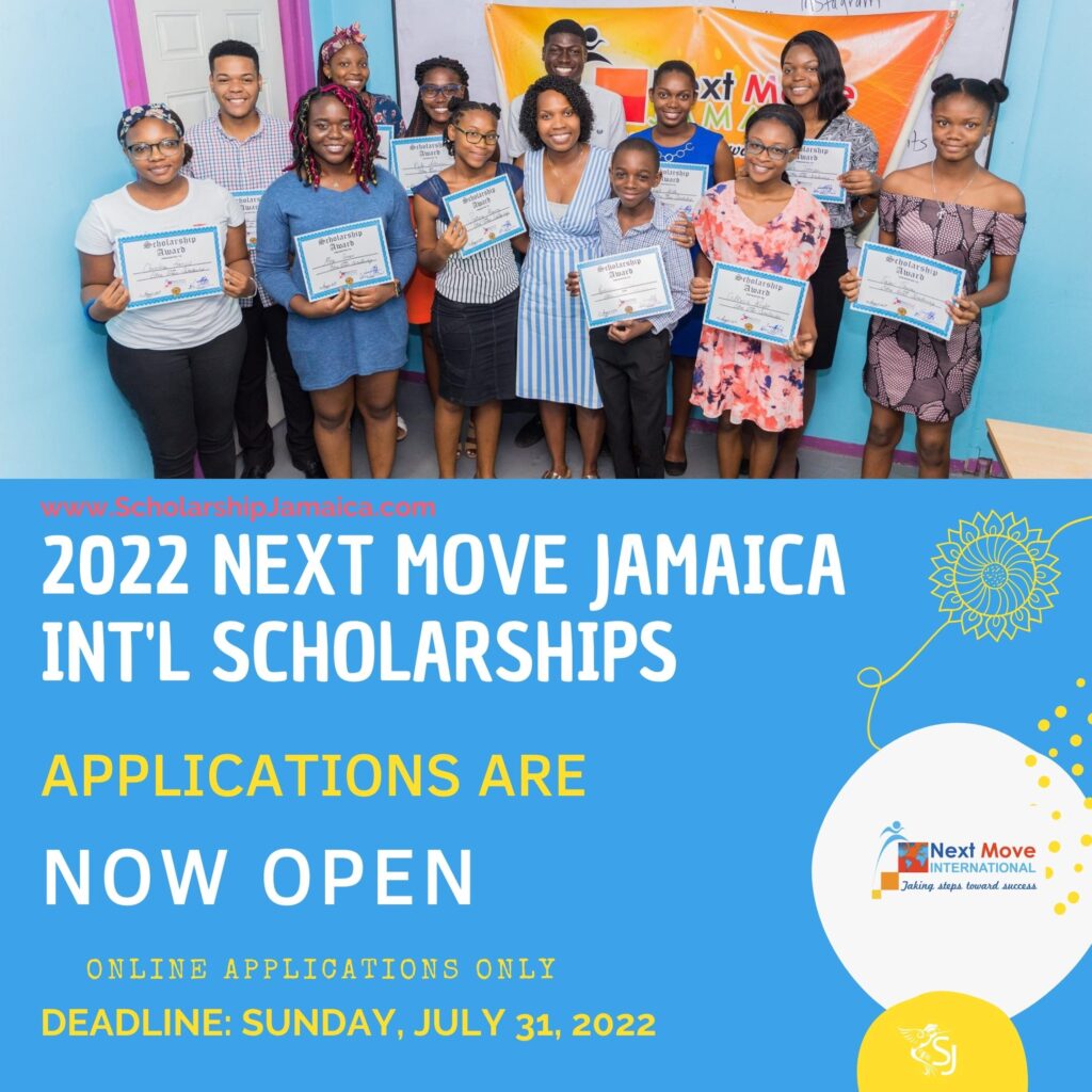 Next Move Jamaica International, Inc. scholarships are offered annually to students from the primary to undergraduate level of study in Jamaica. Applications are offered to Jamaican nationals in all field of study.