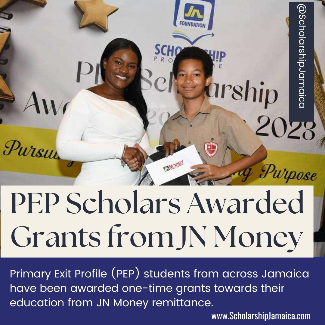 Primary Exit Profile (PEP) students from across Jamaica have been awarded one-time grants towards their education from JN Money remittance